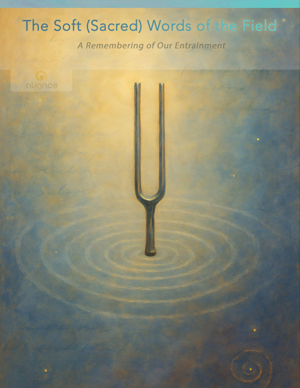 The Soft (Sacred) Language of the Field
